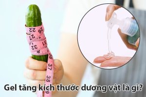 Gel tăng kích thước dương vật là sản phẩm hỗ trợ sinh lý nam